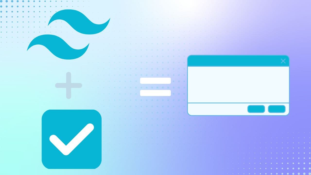 Creating a Modal Using Only a Checkbox and Tailwind CSS